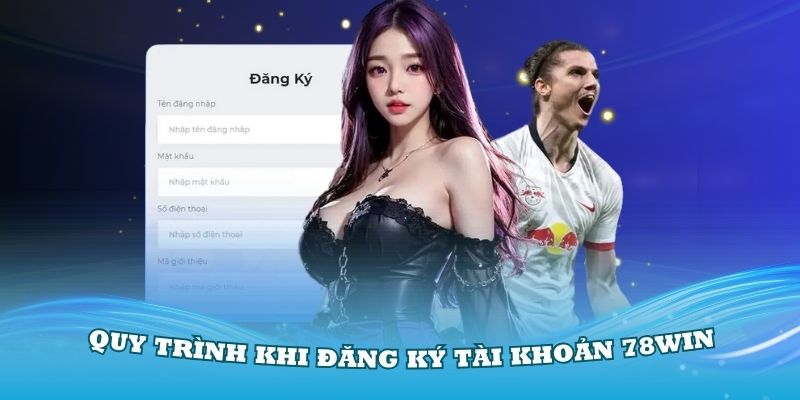 Hướng Dẫn Đăng Ký 78Win Thật Chi Tiết Và Nhận Ngay 78K Thưởng 3 Đăng ký 78Win nhanh gọn lẹ với quy trình chuẩn
